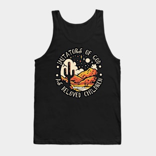 Imitators Of God, As Beloved Children Sand Cactus Mountains Tank Top